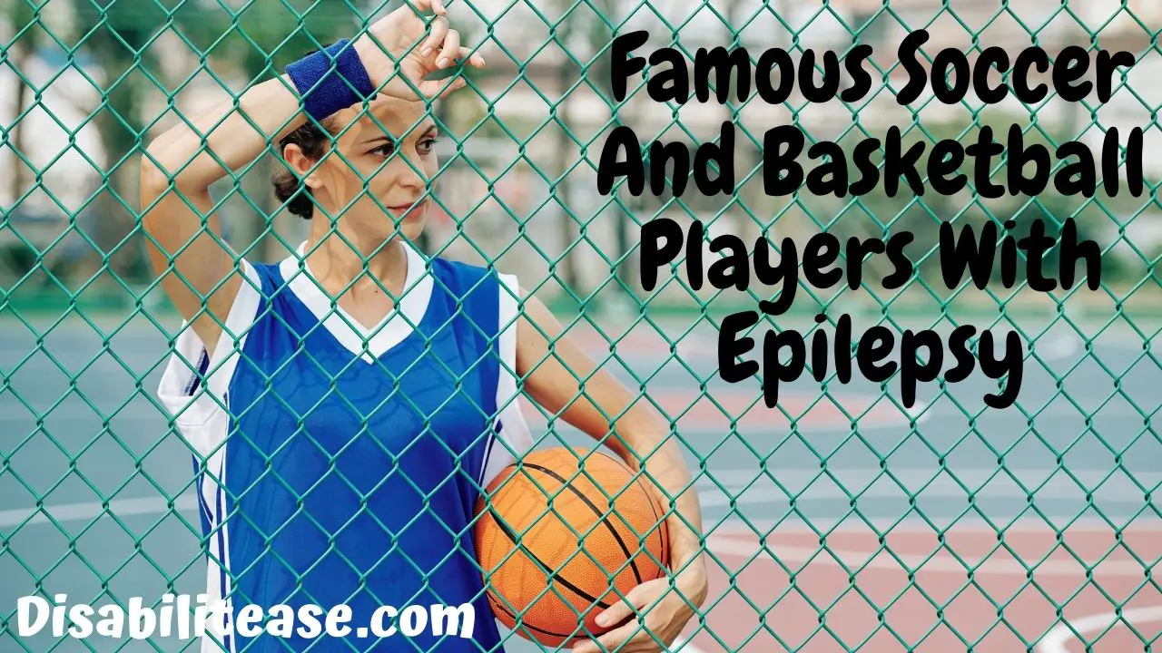 9 Famous Soccer And Basketball Players With Epilepsy That Will Inspire you!