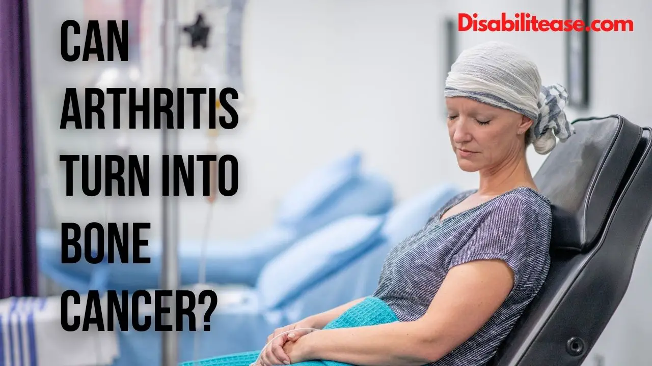 Can Arthritis Turn Into Bone Cancer