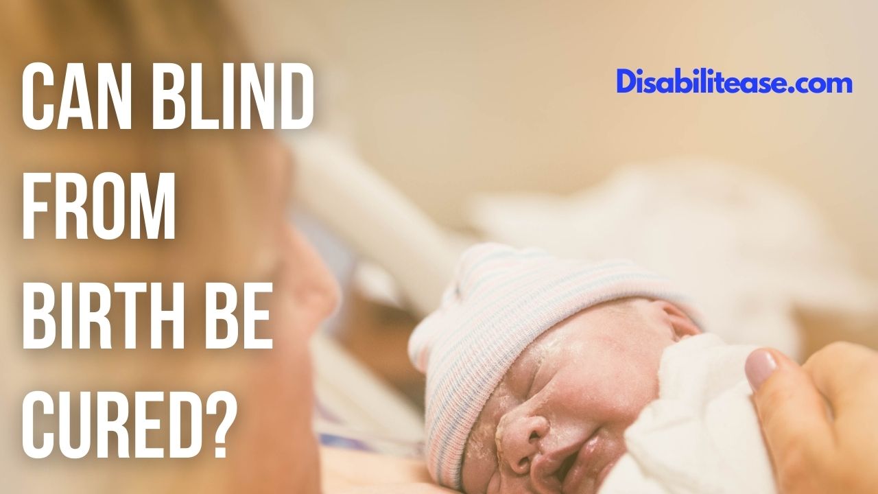 Can Blind From Birth Be Cured