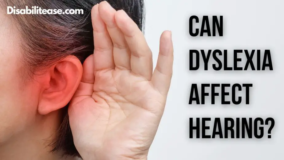 can-dyslexia-affect-hearing-disabilitease