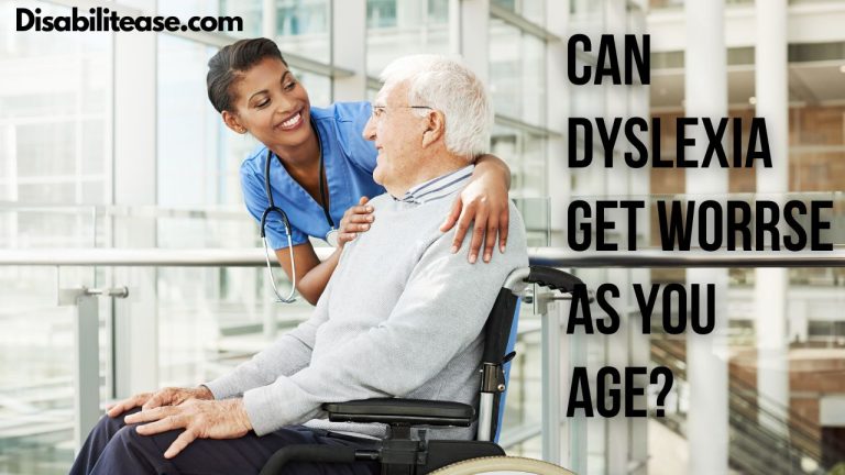 can-dyslexia-get-worse-as-you-age-disabilitease