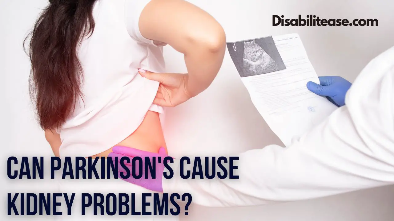 Can Parkinson's Cause Kidney Problems