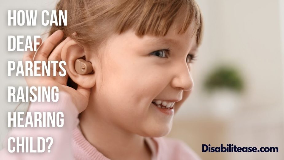 How Can Deaf Parents Raise Hearing Children? – Disabilitease