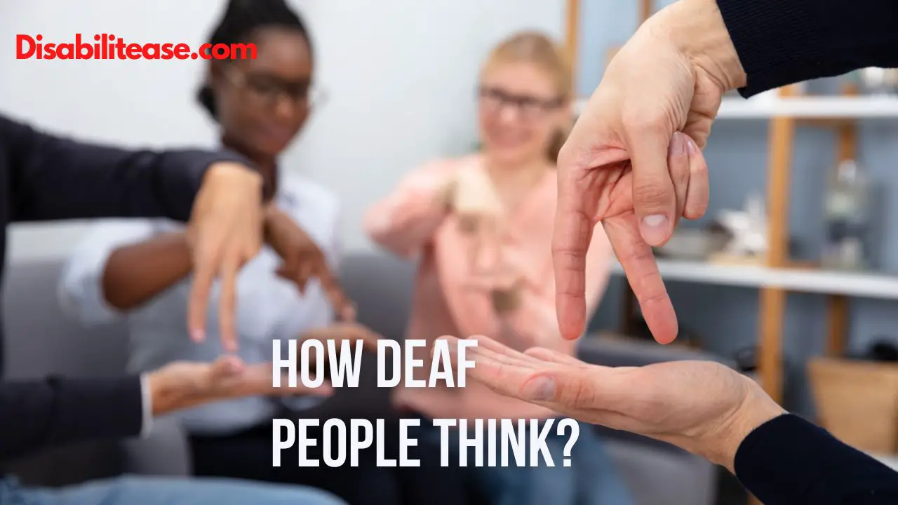 How Deaf People Think