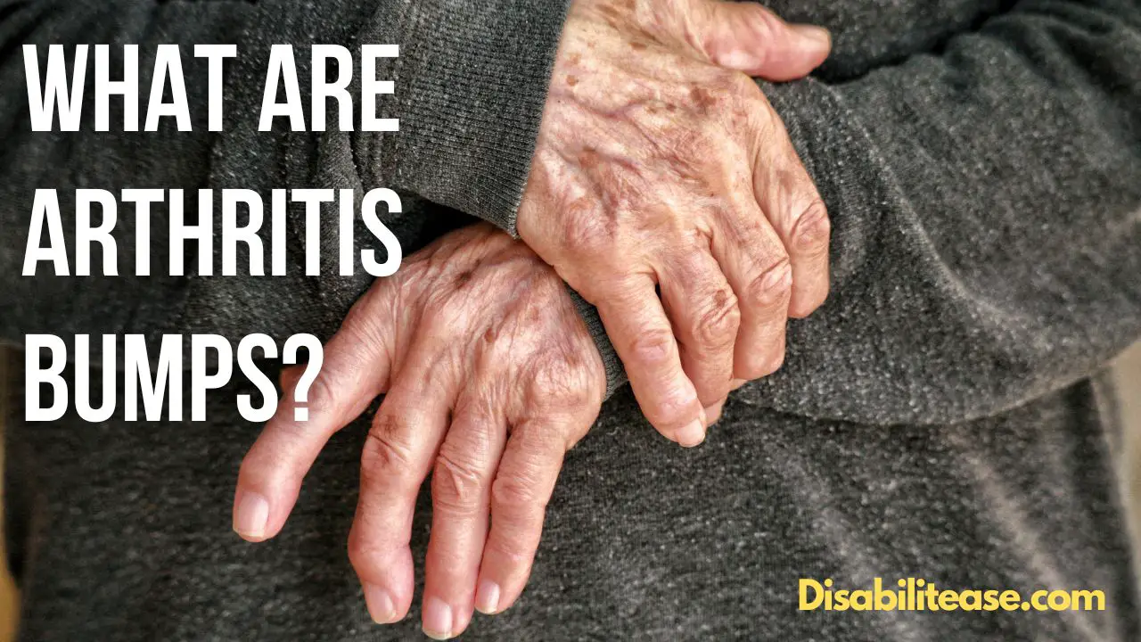 What Are Arthritis Bumps