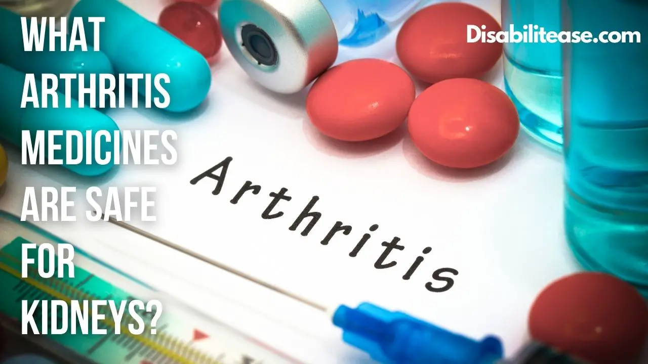 What Arthritis Medicines Are Safe For Kidneys