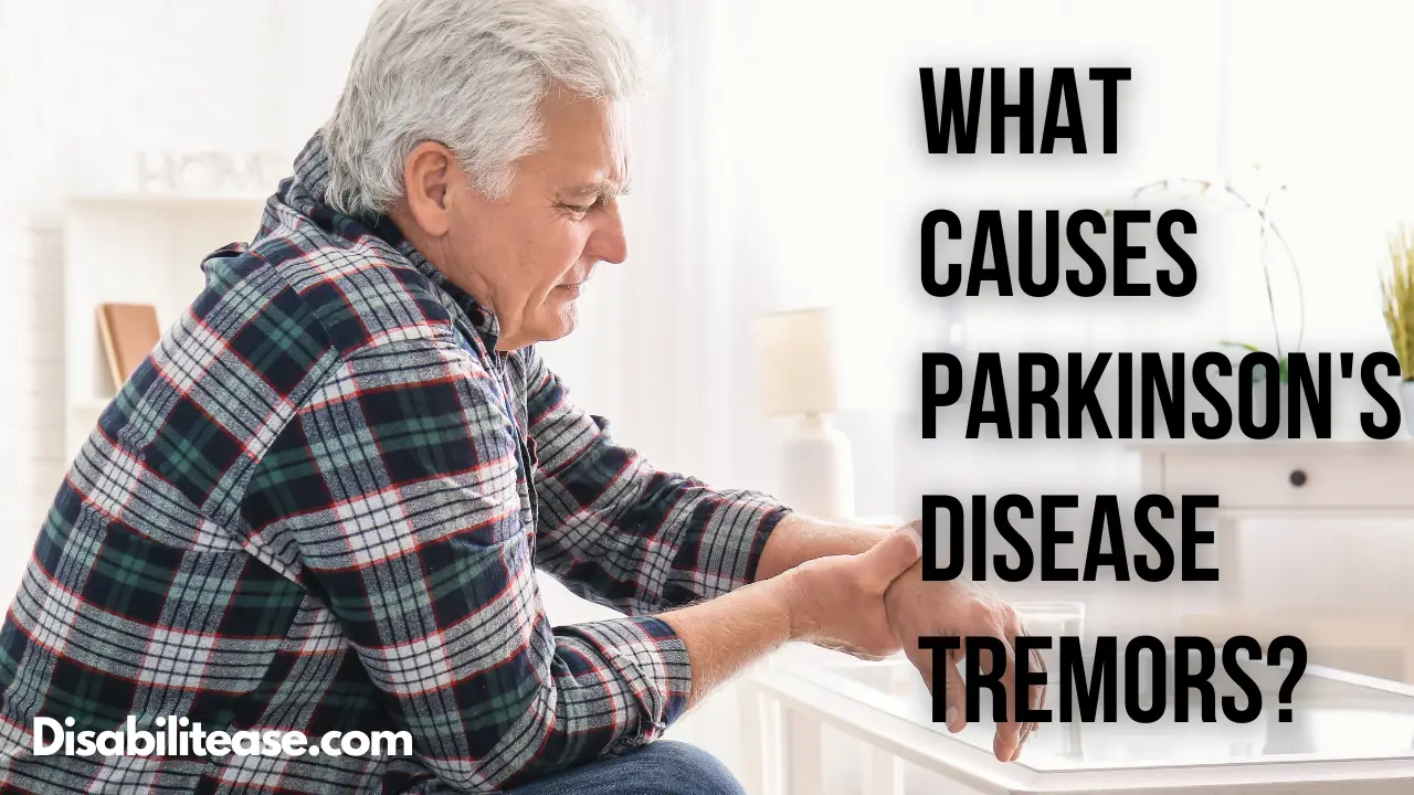 What Causes Parkinson's Disease Tremors