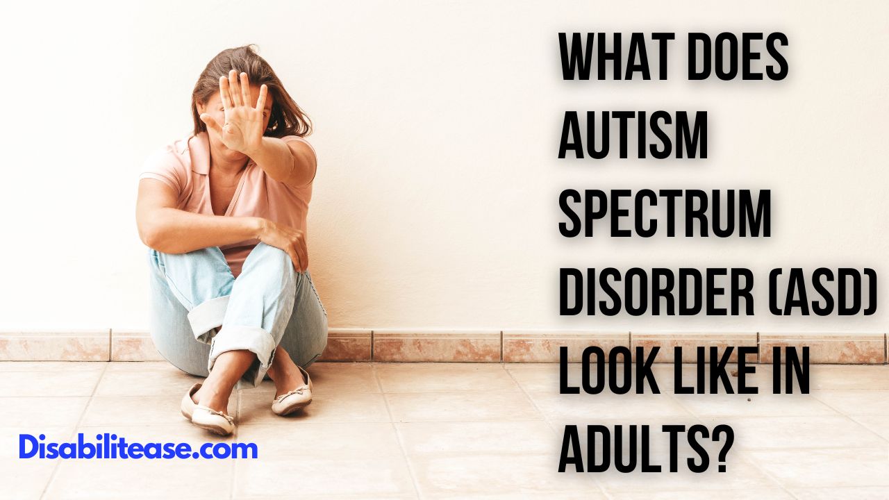 Autism Spectrum Disorder Look Like In Adults