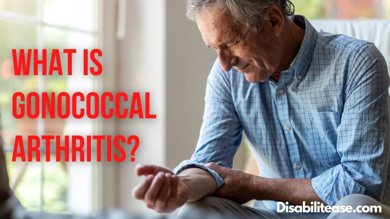 What Is Gonococcal Arthritis