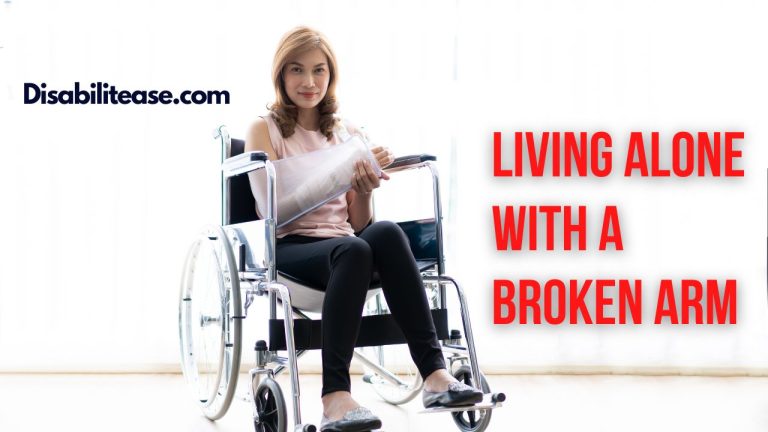 Living Alone With A Broken Arm