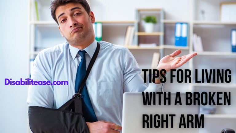 Tips For Living With A Broken Right Arm